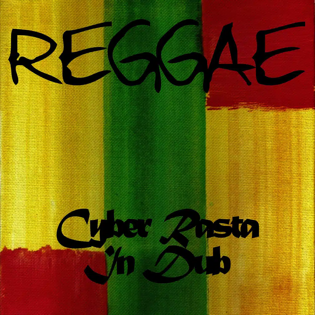 Reggae Cyber Rasta in Dub