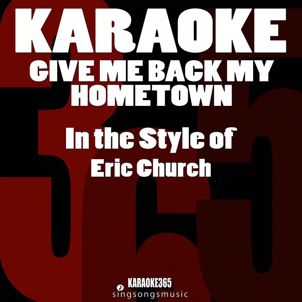 Give Me Back My Hometown (In the Style of Eric Church) [Karaoke Instrumental Version]