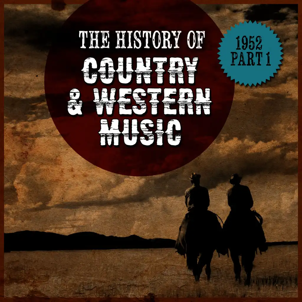 The History Country & Western Music: 1952, Part 1