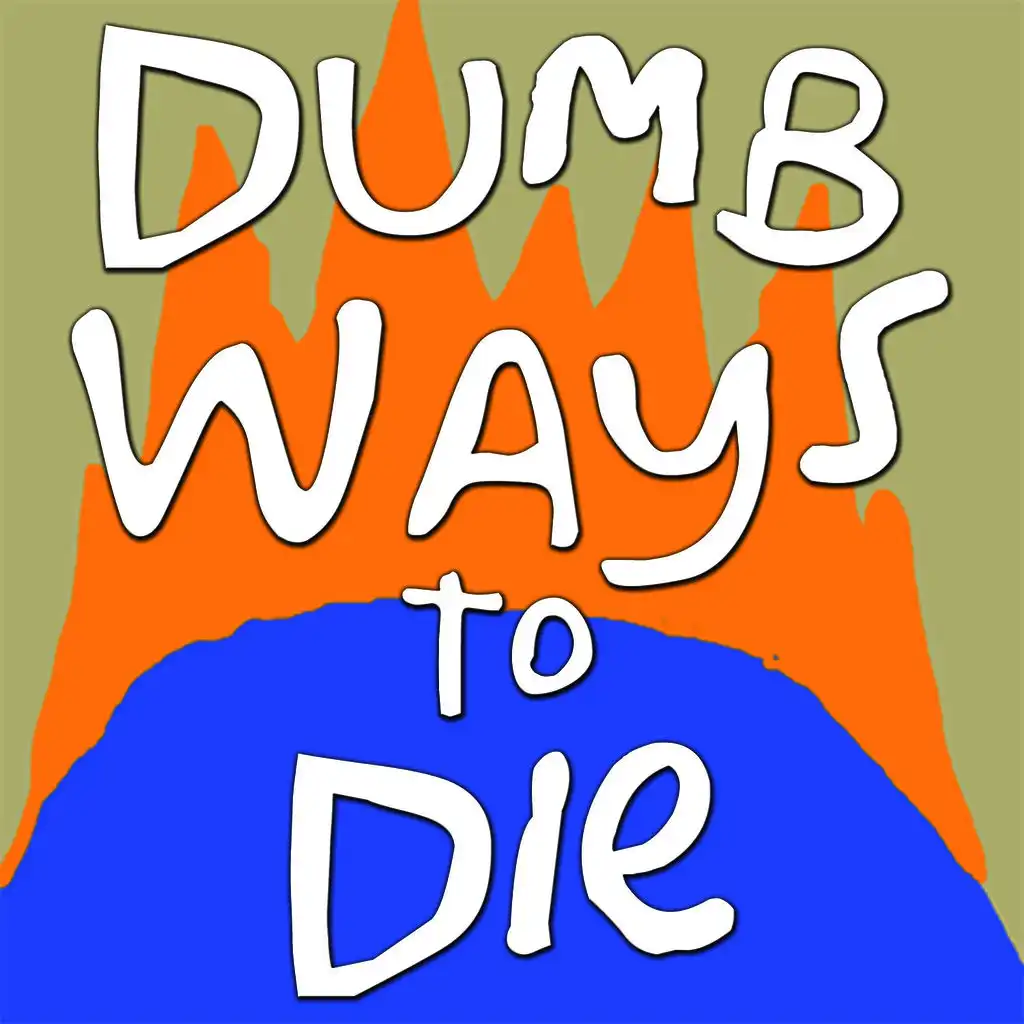 Dumb Ways to Die