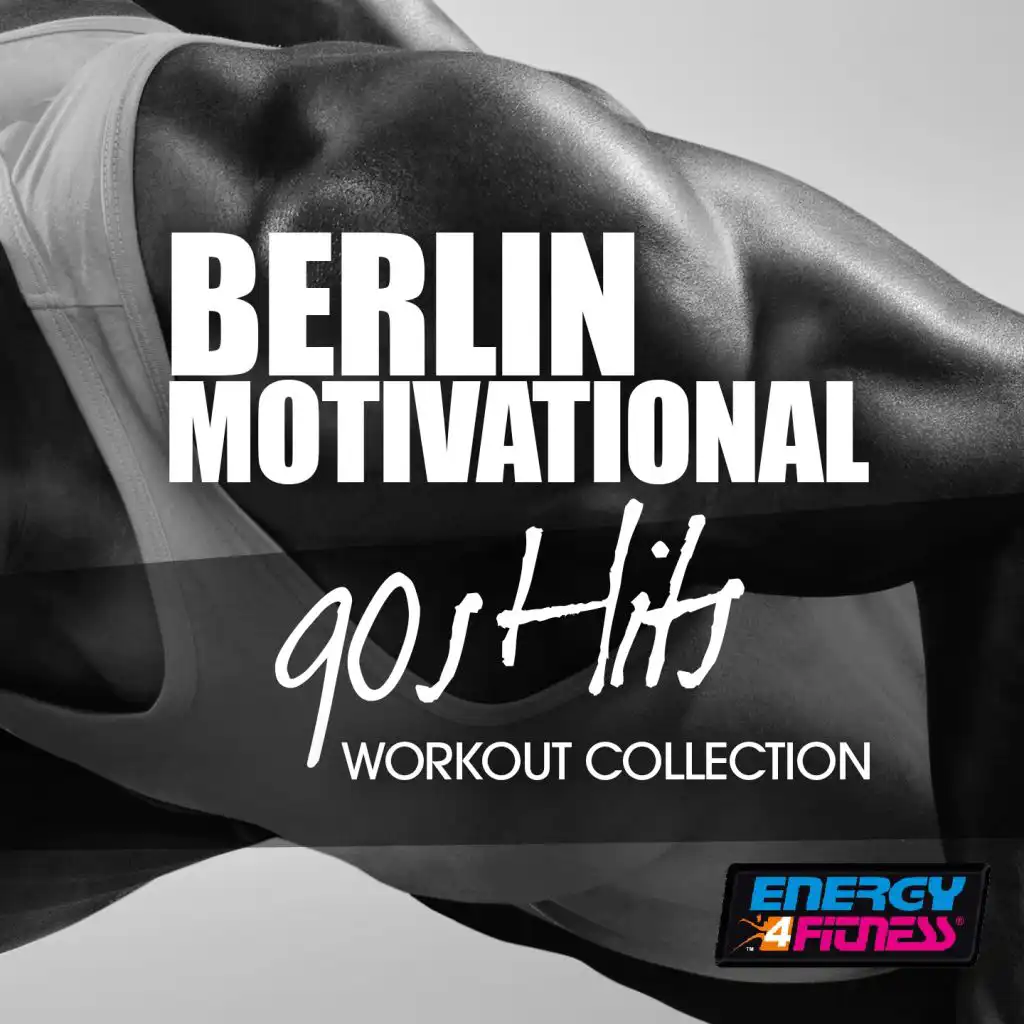Berlin Motivational 90S Hits Workout Collection