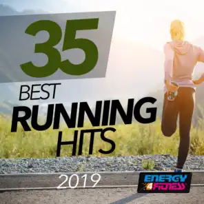 35 Best Running Hits 2019 (35 Tracks for Fitness & Workout)