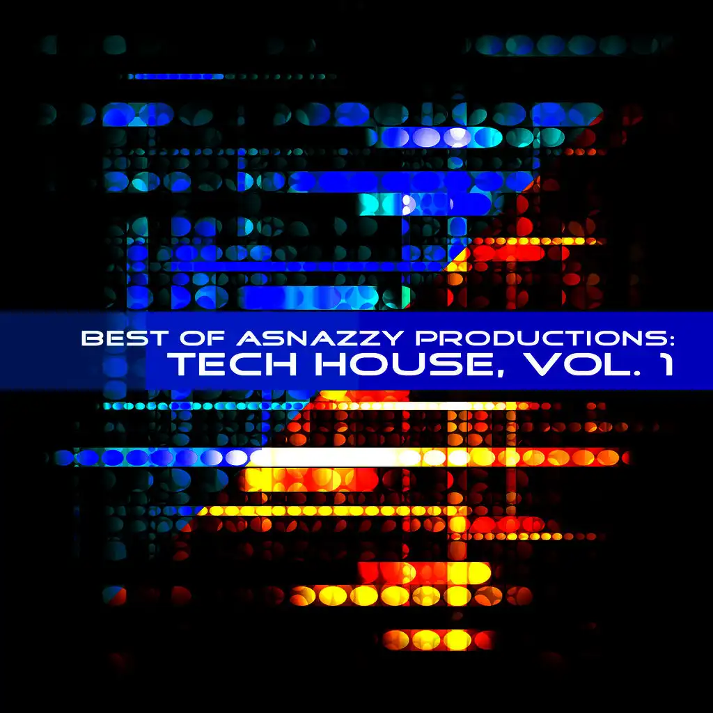Best of Asnazzy Productions: Tech House, Vol. 1
