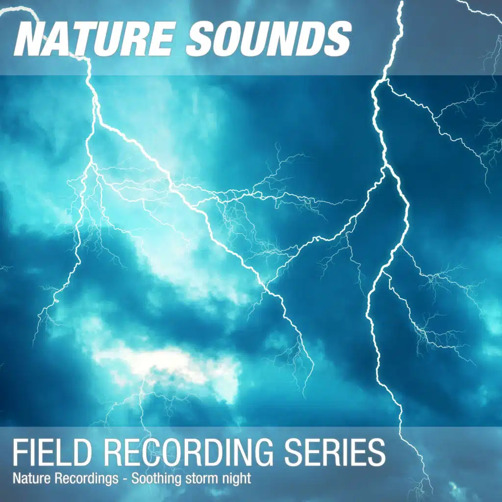 Nature Recordings - Soothing storm night