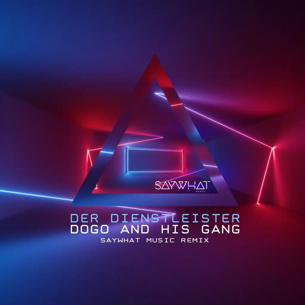 Doggo and His Gang (SayWhat Music Remix)