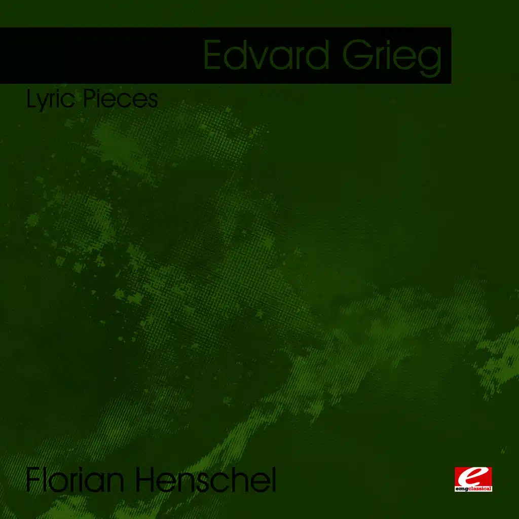 Grieg: Lyric Pieces (Digitally Remastered)