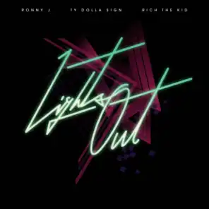 Lights Out (feat. Ty Dolla $ign & Rich The Kid)
