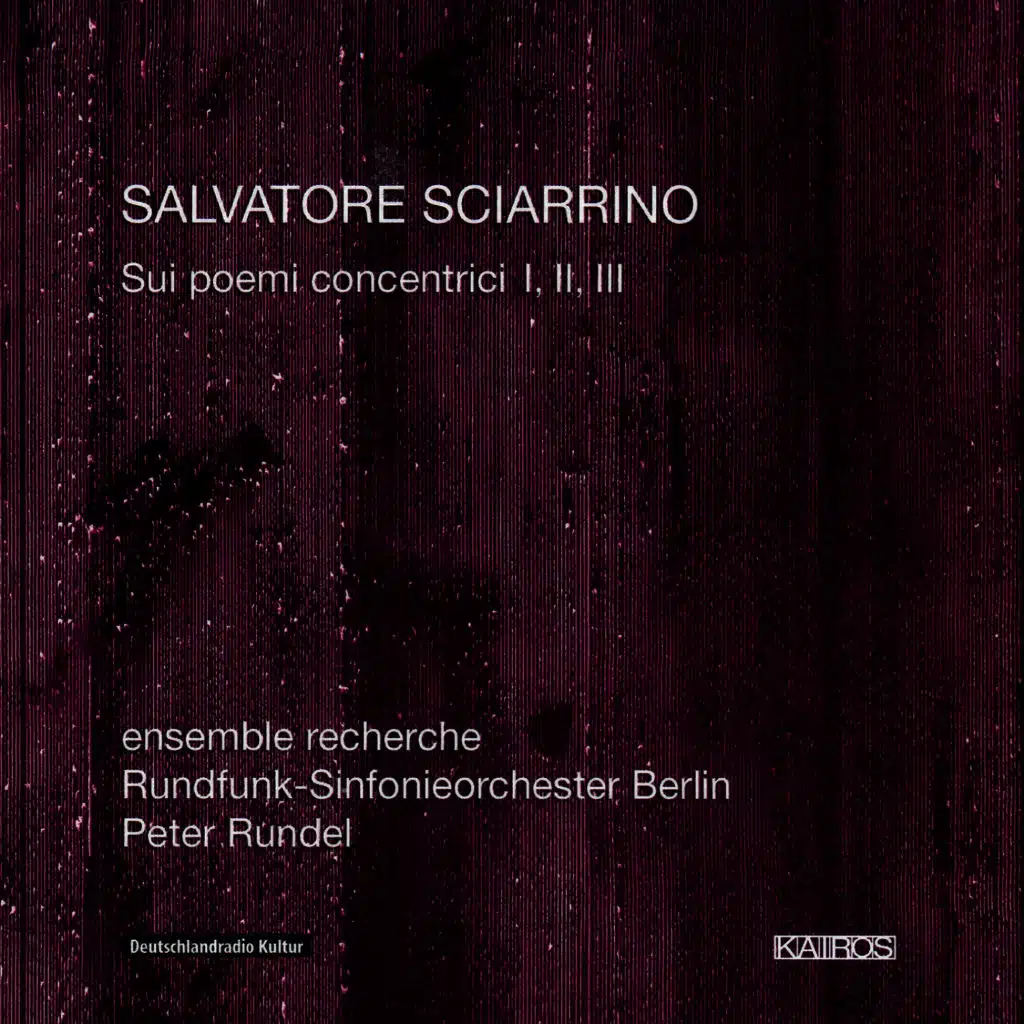 Sciarrino: Sui poemi concentrici I, II, III