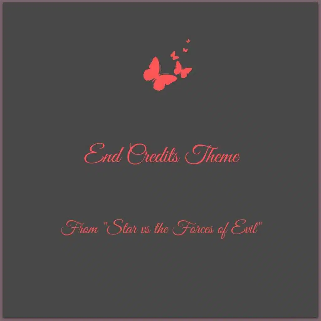 End Credits Theme (From "Star v.s the Forces of Evil")
