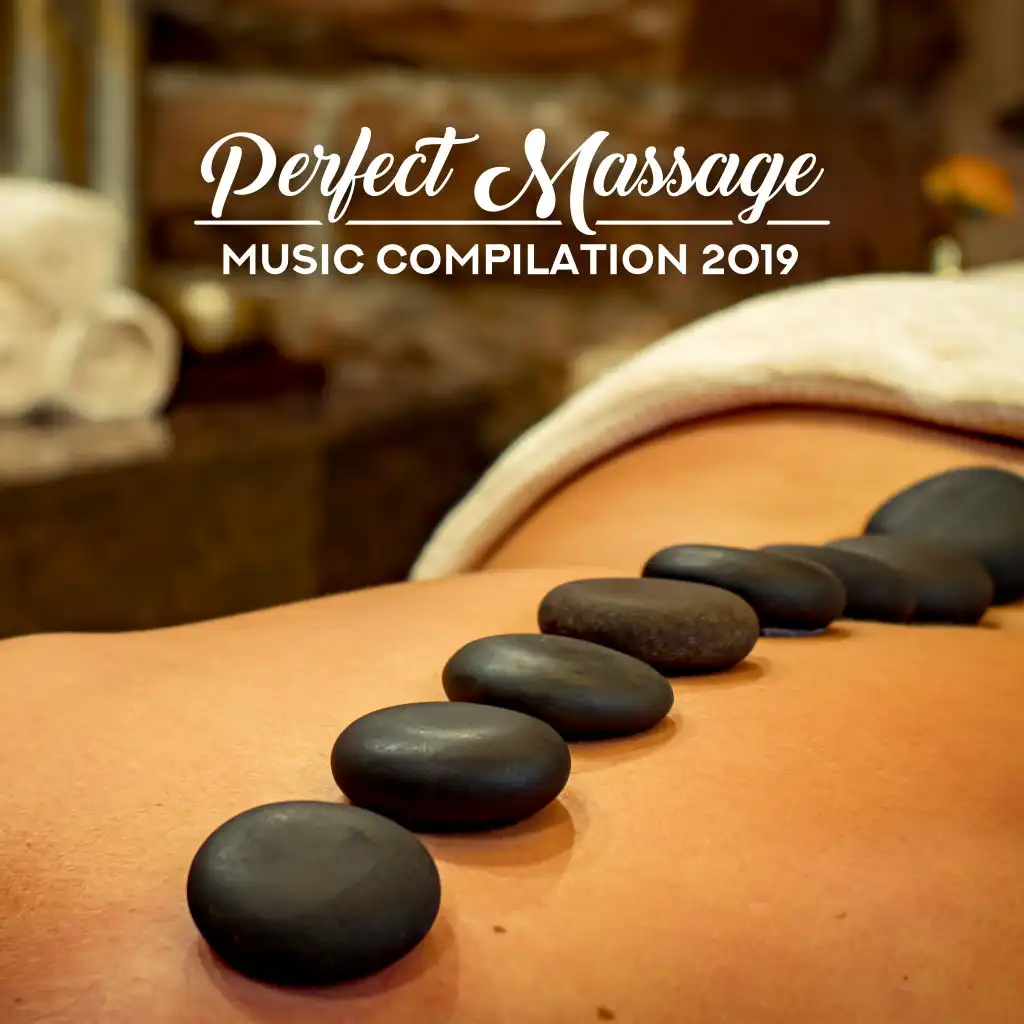 Perfect Massage Music Compilation 2019