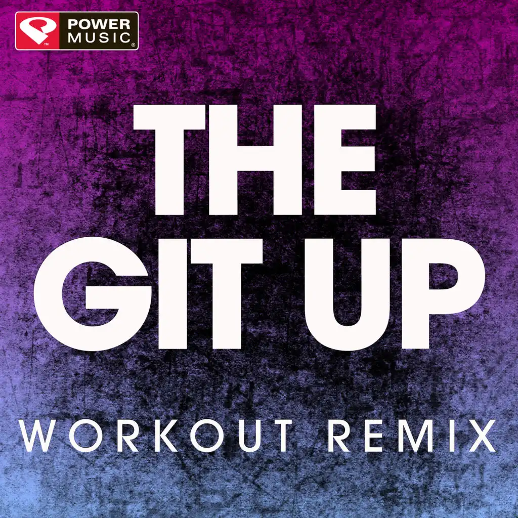 The Git Up (Extended Workout Remix)