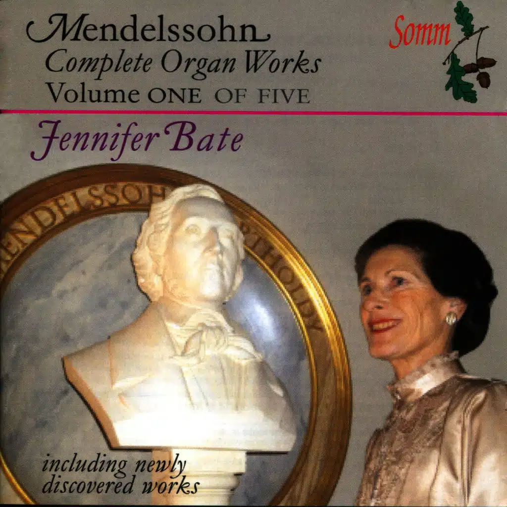 Mendelssohn-Bartholdy: The Complete Organ Works - Vol. I