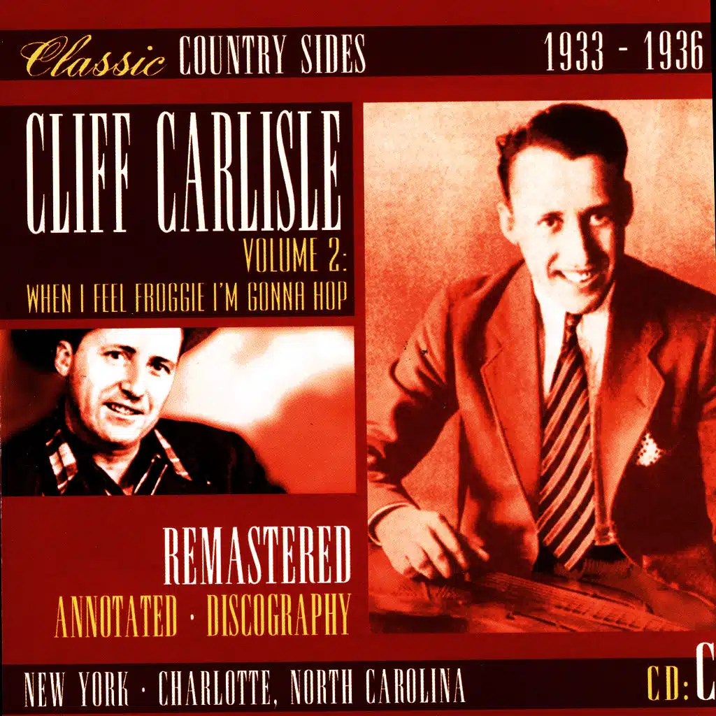 Classic Country Sides, Vol. 2 - When I Feel Froggie I'm Gonna Hop 1933-1936