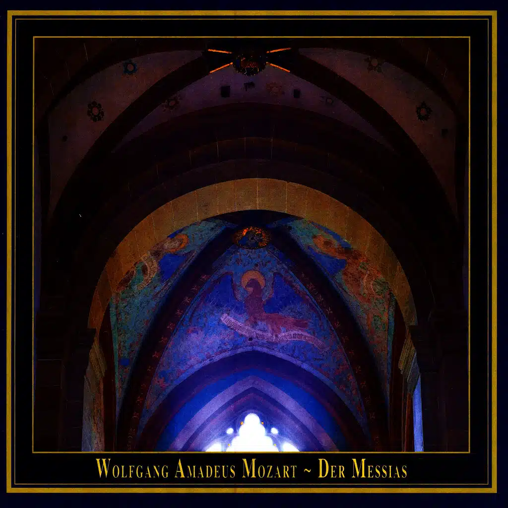 Mozart: Der Messias K. 572 - Handel's English Oratorio Messiah HWV 56, arranged by Mozart (Complete recording, performed according to the traditions of the time)
