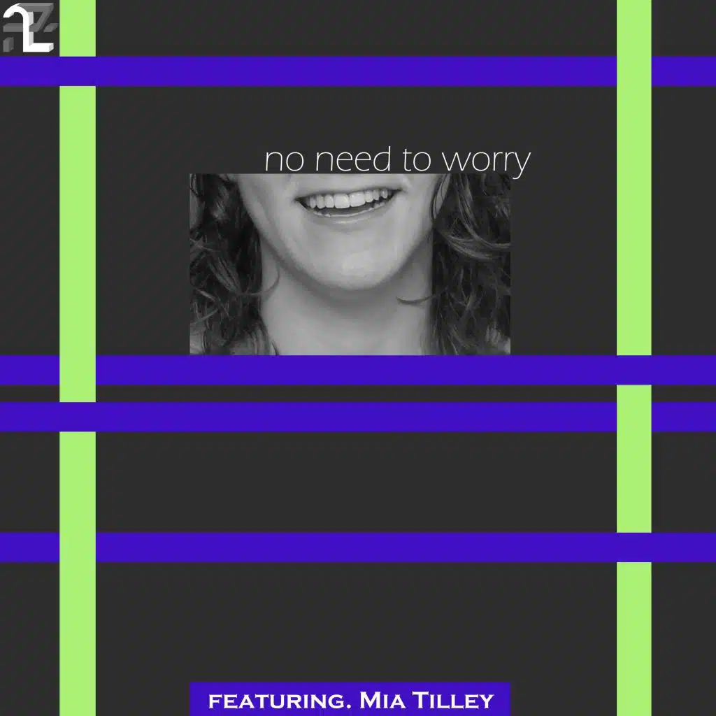No Need to Worry (feat. Mia Tilley)