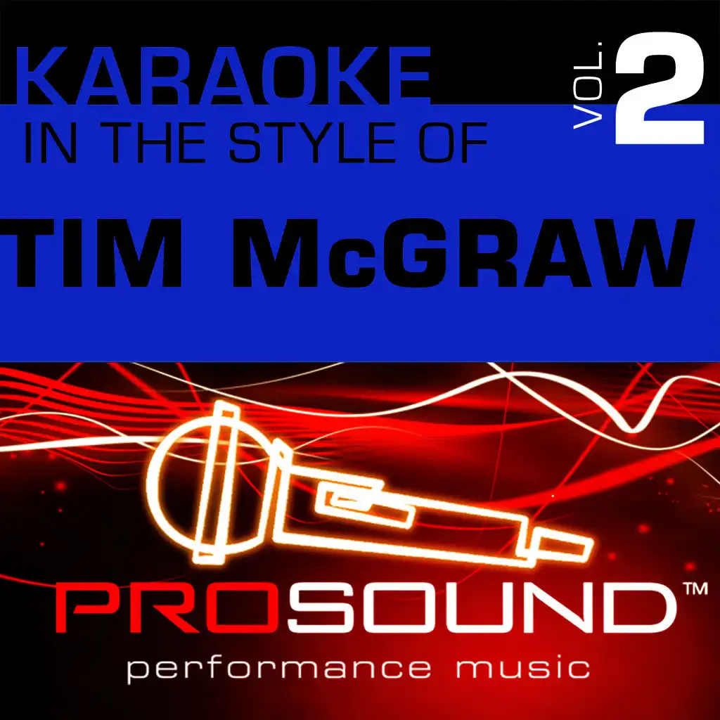 Karaoke - In the Style of Tim McGraw, Vol. 2 (Professional Performance Tracks)