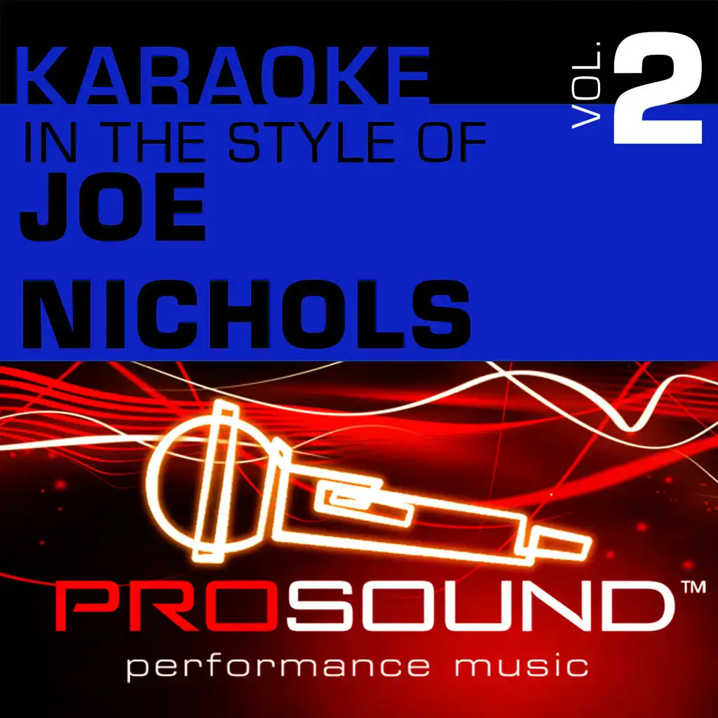 Karaoke: In the Style of Joe Nichols, Vol. 2 - EP (Professional Performance Tracks)
