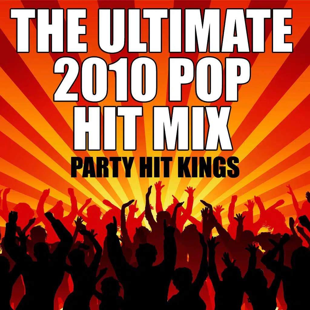 The Ultimate 2010 Pop Hit Mix
