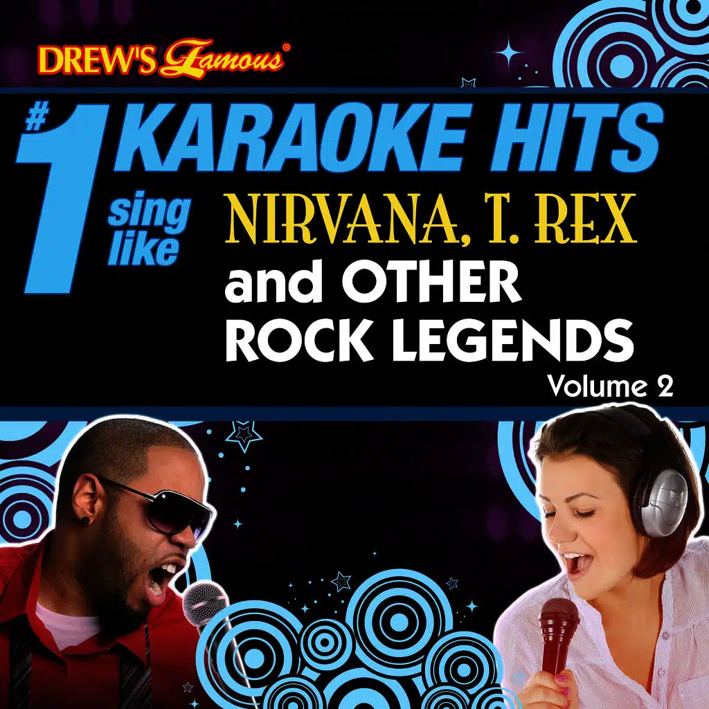 Drew's Famous # 1 Karaoke Hits: Sing Like Nirvana, T. Rex and Other Rock Legends Vol. 2