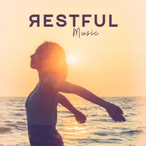 Restful Music - Collection of 15 Really Relaxing New Age Songs that are Perfect for Relaxation and Rest