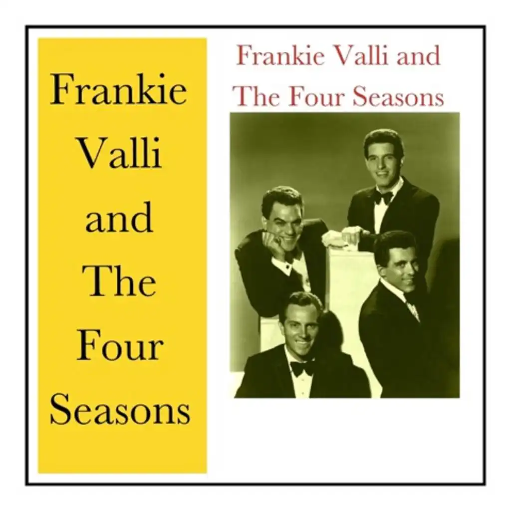 Frankie Valli and the Four Seasons