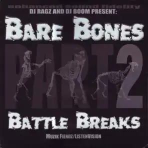 Bare Bones Battle Breaks, Pt. 2