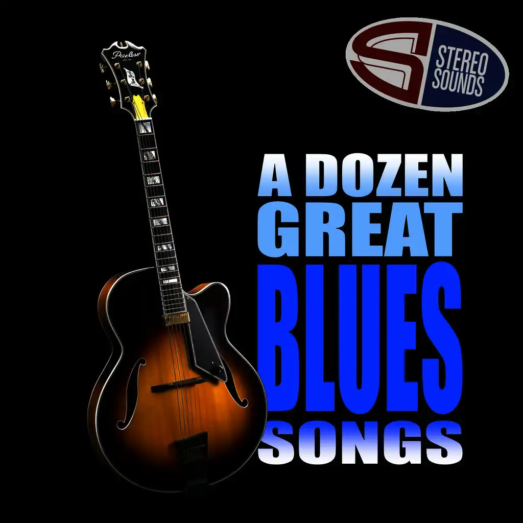 A Dozen Great Blues Songs