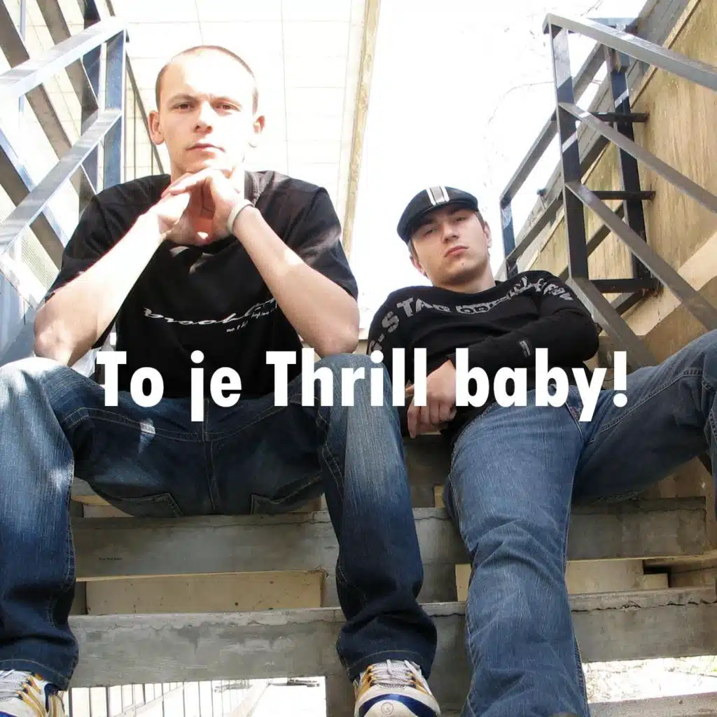 To Je Thrill Baby!