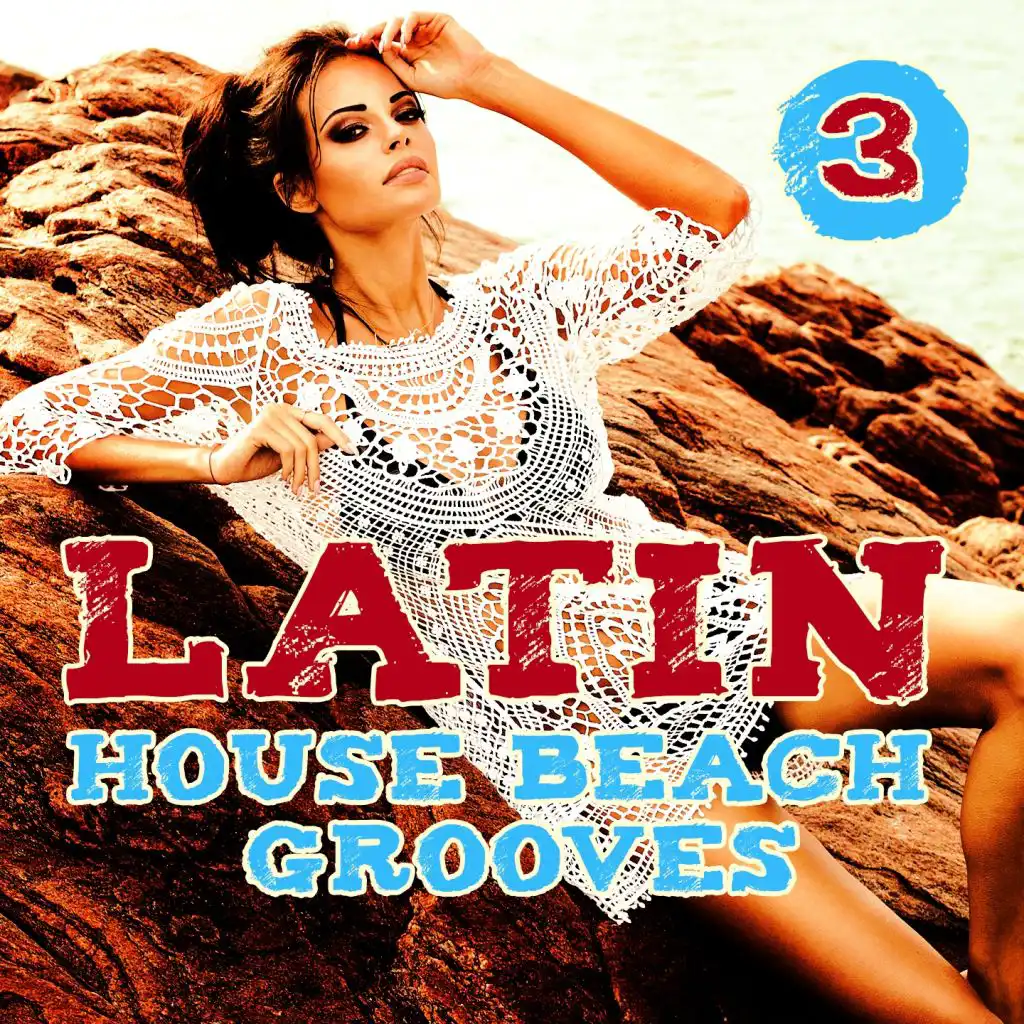 Latin House Beach Grooves, Vol. 3