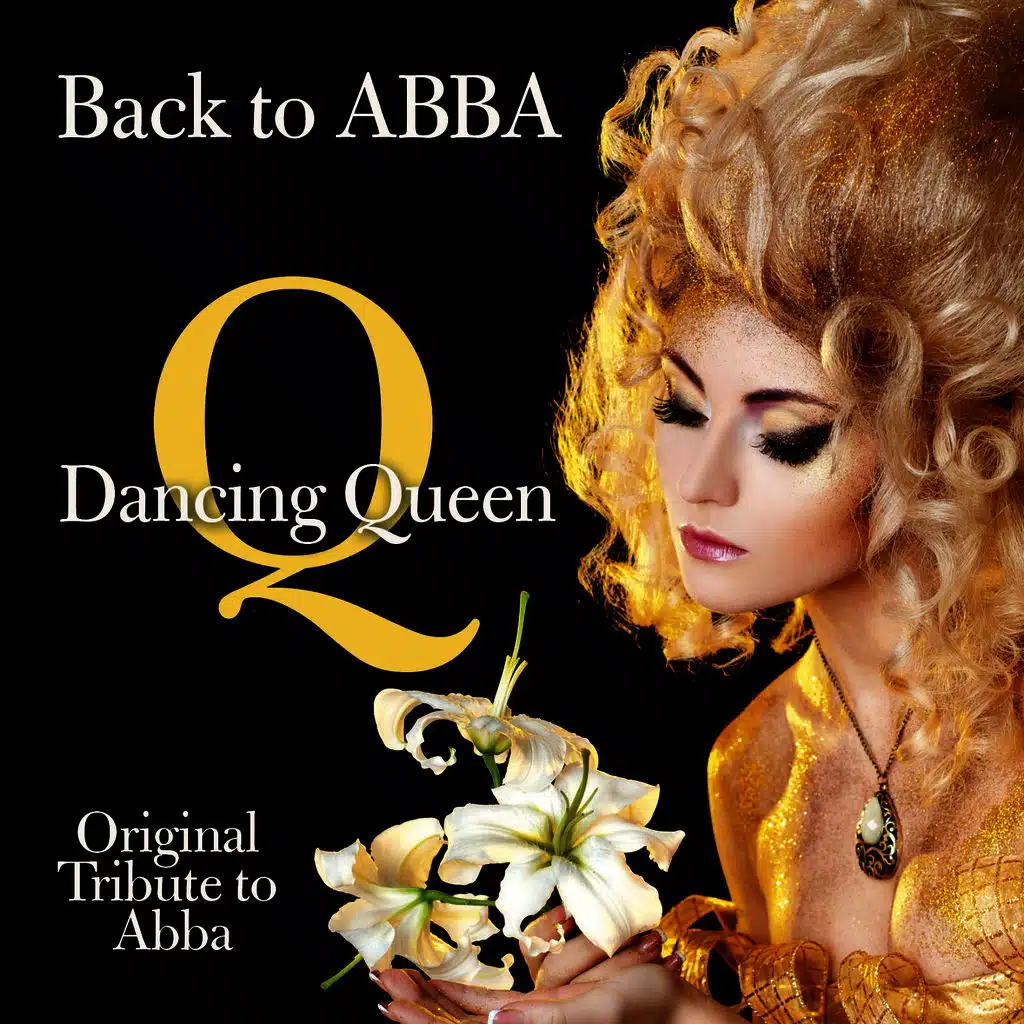 Back to Abba - Dancing Queen - Original Tribute to Abba
