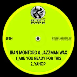Iban Montoro & Jazzman Wax
