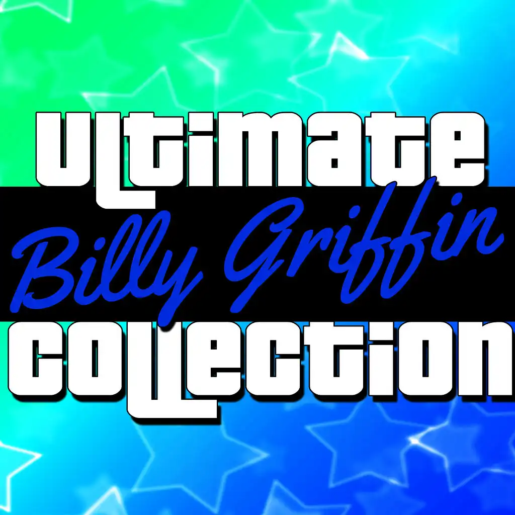 Ultimate Collection: Billy Griffin