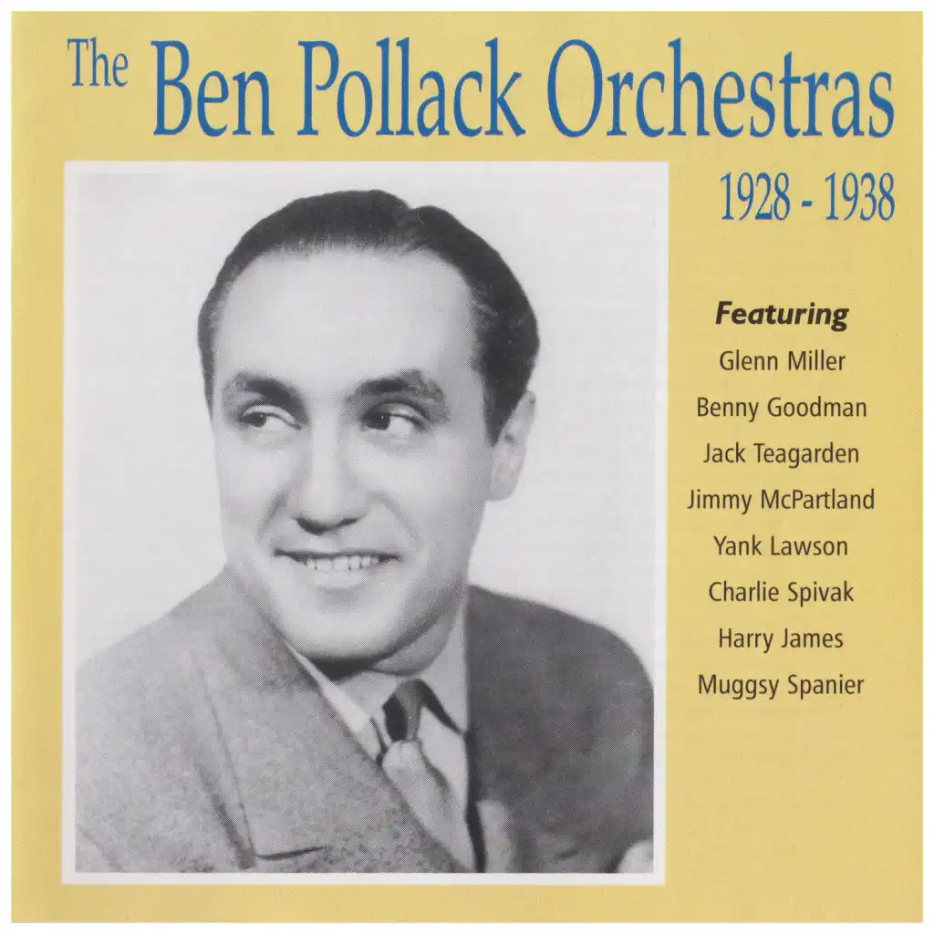 The Ben Pollack Orchestras 1928-1938