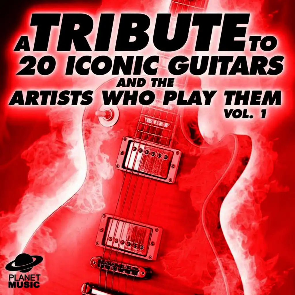 A Tribute to 20 Iconic Guitars and the Artists Who Play Them, Vol. 1