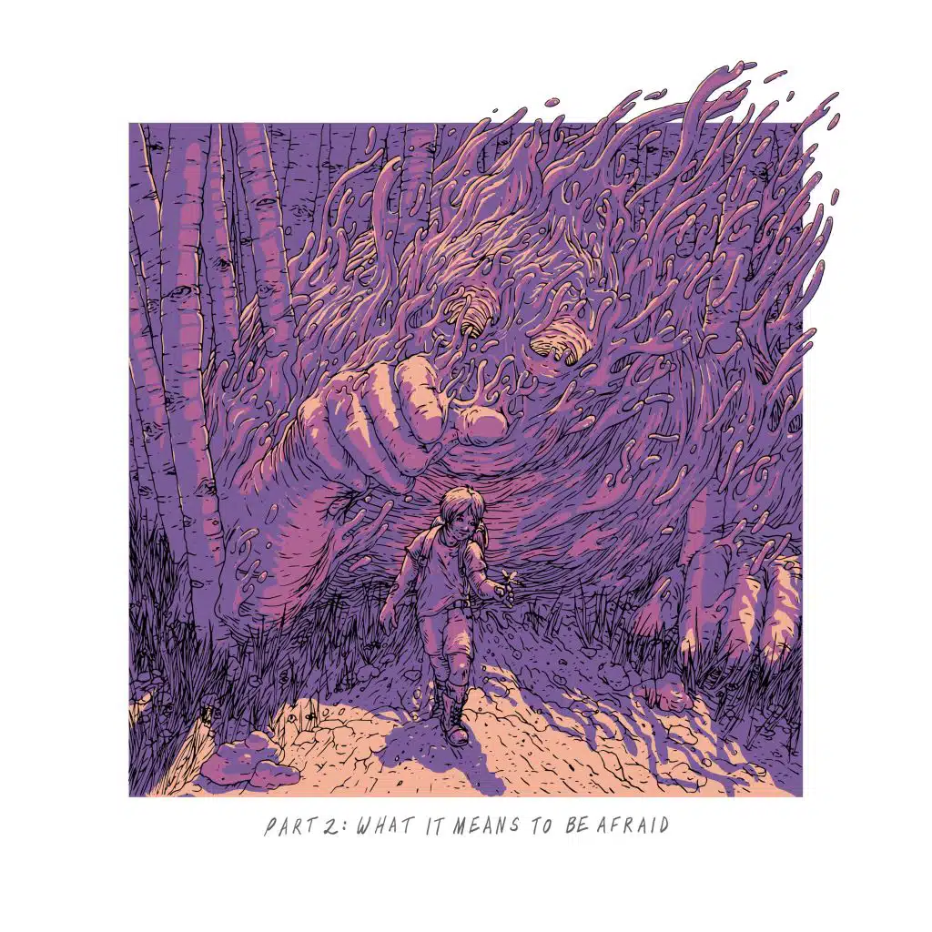 Part 2: What It Means to Be Afraid