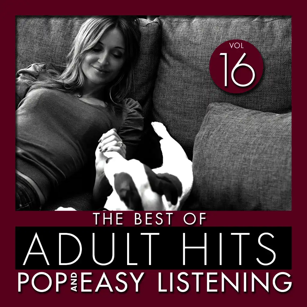 The Best of Adult Hits: Pop and Easy Listening, Vol. 16