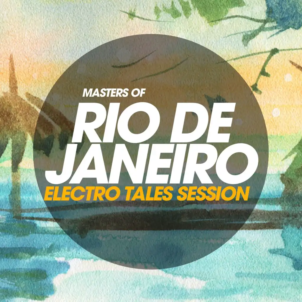 Masters Of Rio De Janeiro Electro Tales Session