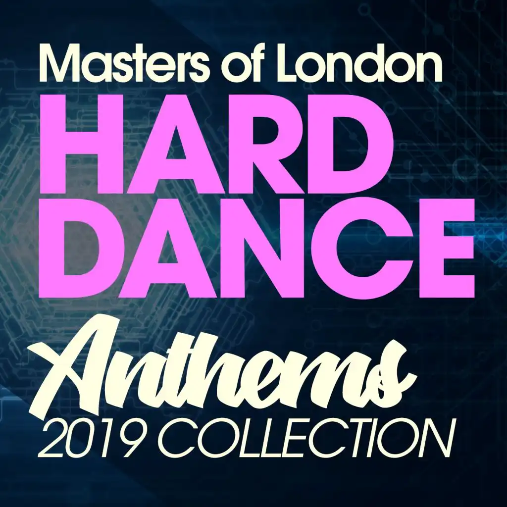 Masters Of London Hard Dance Anthems 2019 Collection
