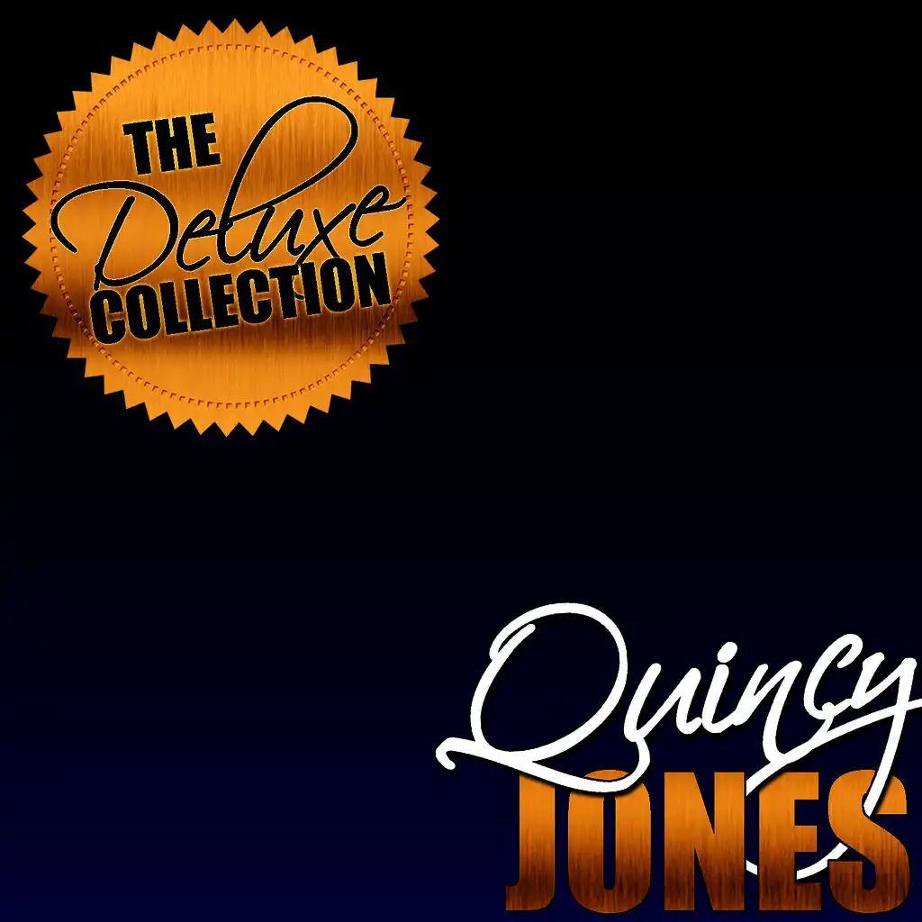 The Deluxe Collection: Quincy Jones (Remastered)