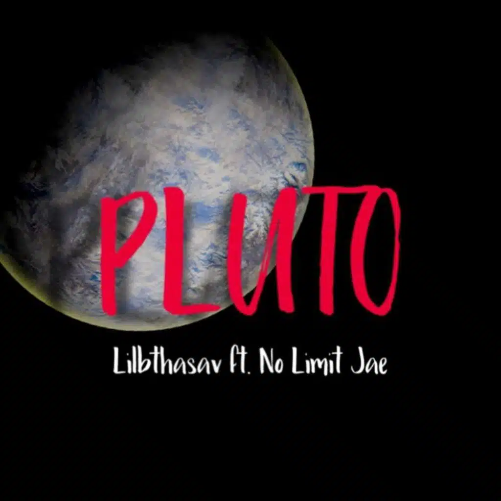 Pluto (feat. No Limit Jae)