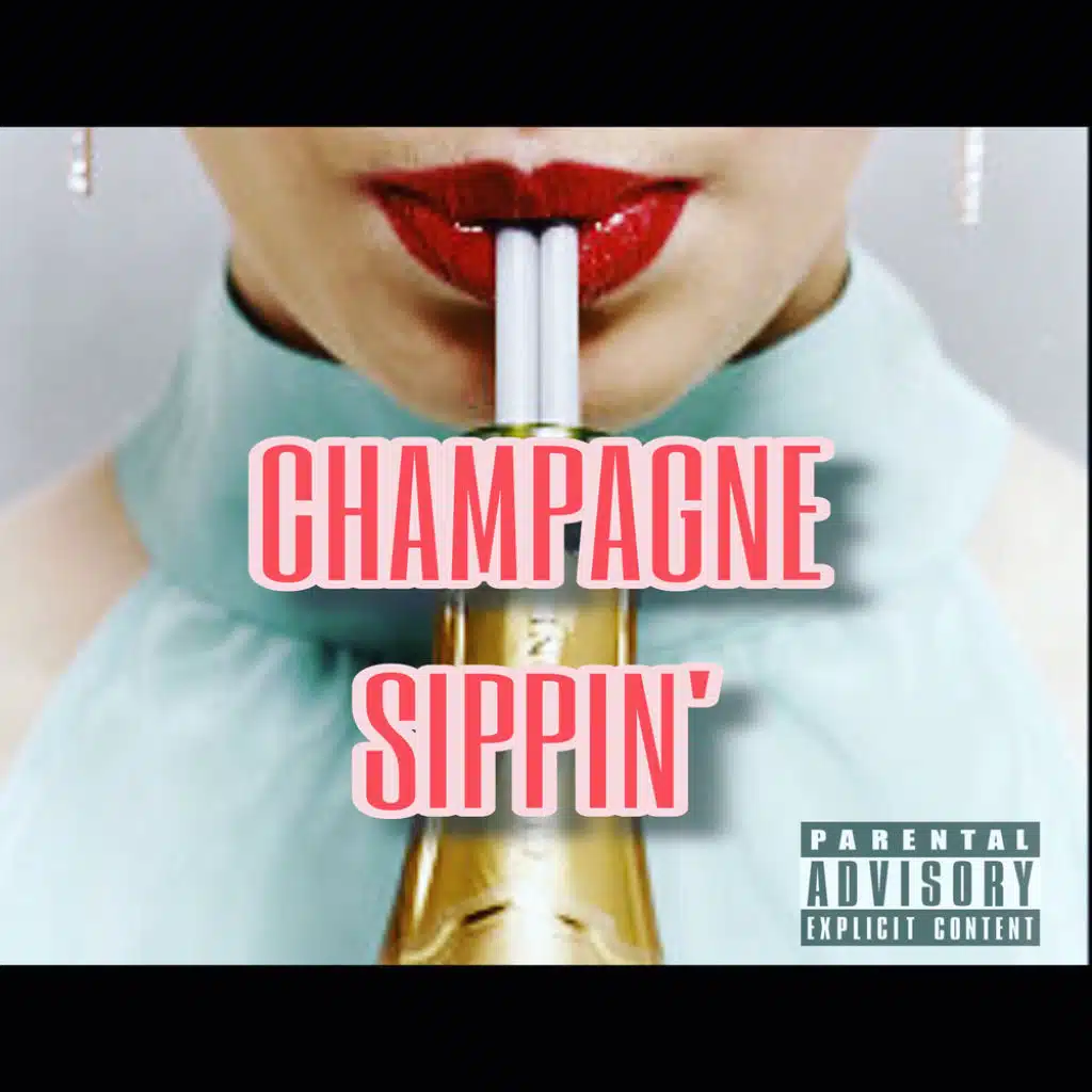 Champagne Sippin' (feat. Young Judah)