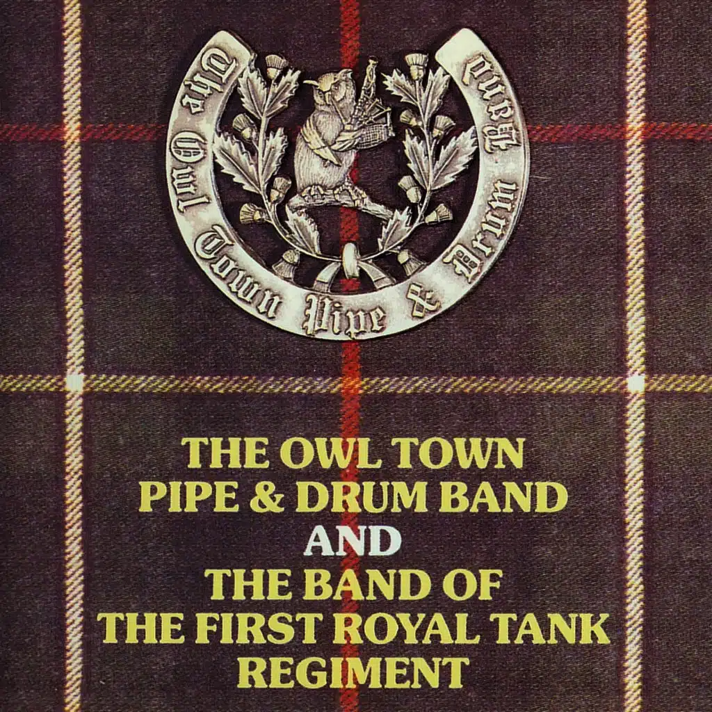 The Owl Town Pipe & Drum Band and The Band Of The First Royal Tank Regiment