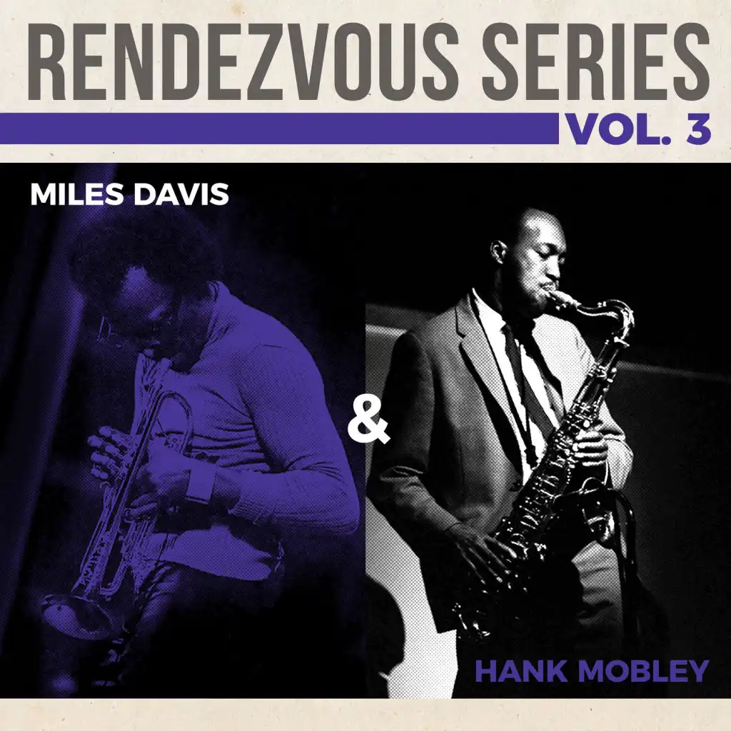 Rendezvous Series Vol. 3 -  Miles Davis & Hank Mobley
