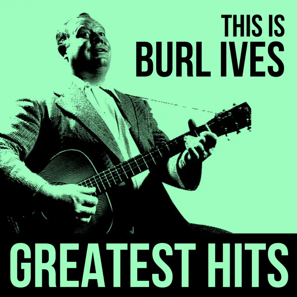 This Is Burl Ives - Greatest Hits