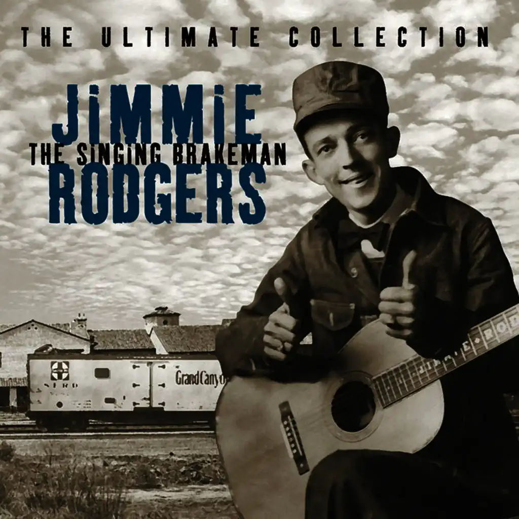 The Ultimate Collection: The Singing Brakeman