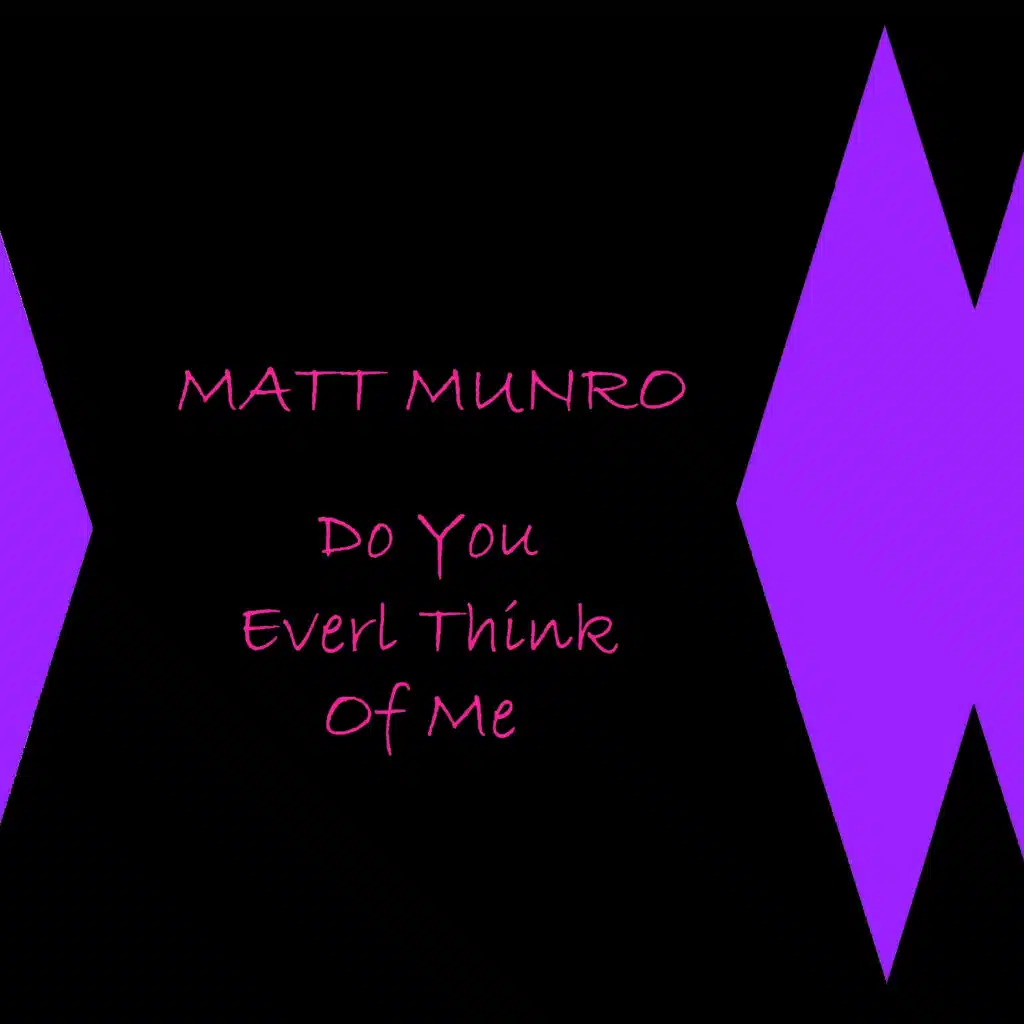 Do You Ever Think Of Me