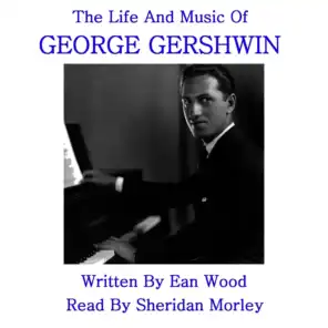 Gershwin - The Life & Music - Chapter 1