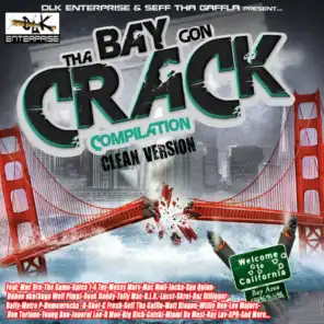 DLK Enterprise Presents: The Bay Gon Crack Compilation