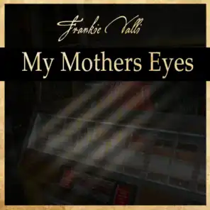 My Mother Eyes