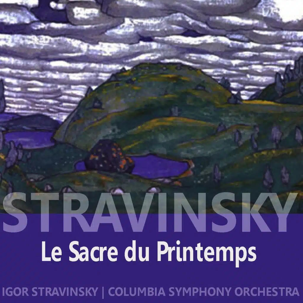 Stravinsky: Le Sacre du Printemps